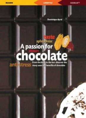 Passion for Chocolate, A By DOMINIQUE AYRAL