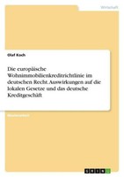 Die EuropäIsche Wohnimmobilienkreditrichtlinie Im Deutschen Recht. Auswirkungen