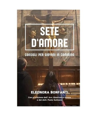 Sete d'Amore: Consigli per giovani in cammino, Bonfanti, Eleonora