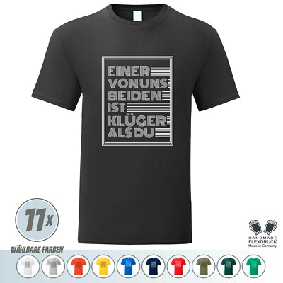  Fun Shirt T-Shirt * Einer von uns beiden ist klüger als Du *