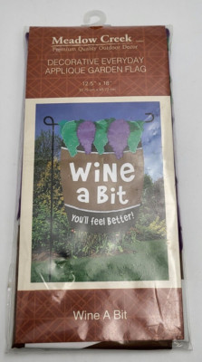 Meadow Creek ''Wine A Bit'' Decorative Everyday Garden Flag 12.5x18 Inch - New