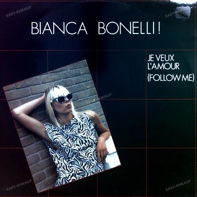 Bianca Bonelli - Je Veux L'Amour (Follow Me) Maxi 1984 (VG/VG) .