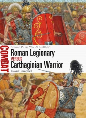 Roman Legionary vs Carthaginian Warrior by David Campbell PAPERBACK
