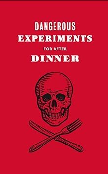 Dangerous Experiments for After Dinner: 21 Daredevil Tri... | Buch | Zustand gut