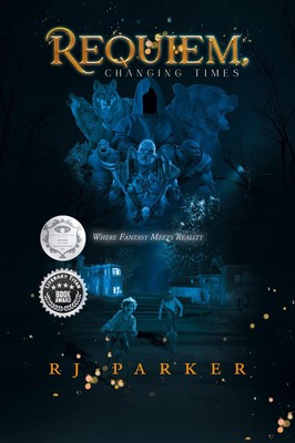 Requiem, Changing Times Where Fantasy Meets Reality Rj Parker Taschenbuch 2024