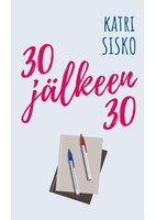 Katri Sisko | 30 JäLkeen 30 | Buch | Finnisch (2019) | BoD - Books on Demand