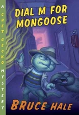 Dial M for Mongoose: A Chet Gecko Mystery by Hale, Bruce, Good Book