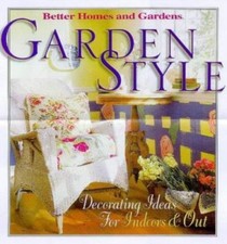 Garden Style: Decorating Ideas for Indoors and O- 0696209292, hardcover, Gardens