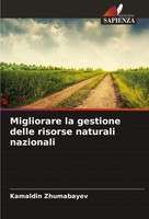 Migliorare La Gestione Delle Risorse Naturali Nazionali Kamaldin Zhumabayev Buch