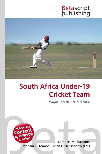 South Africa Under-19 Cricket Team Wayne Parnell, Neil Mckenzie Surhone (U. A.)-image