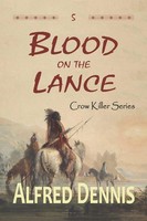 Alfred Dennis | Blood On The Lance | Taschenbuch | Englisch (2020)