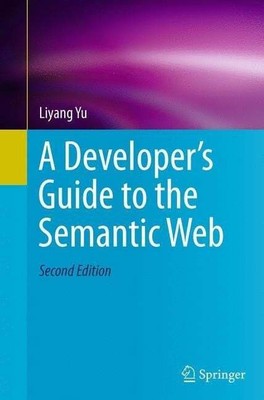 A Developer¿s Guide to the Semantic Web Buch Springer