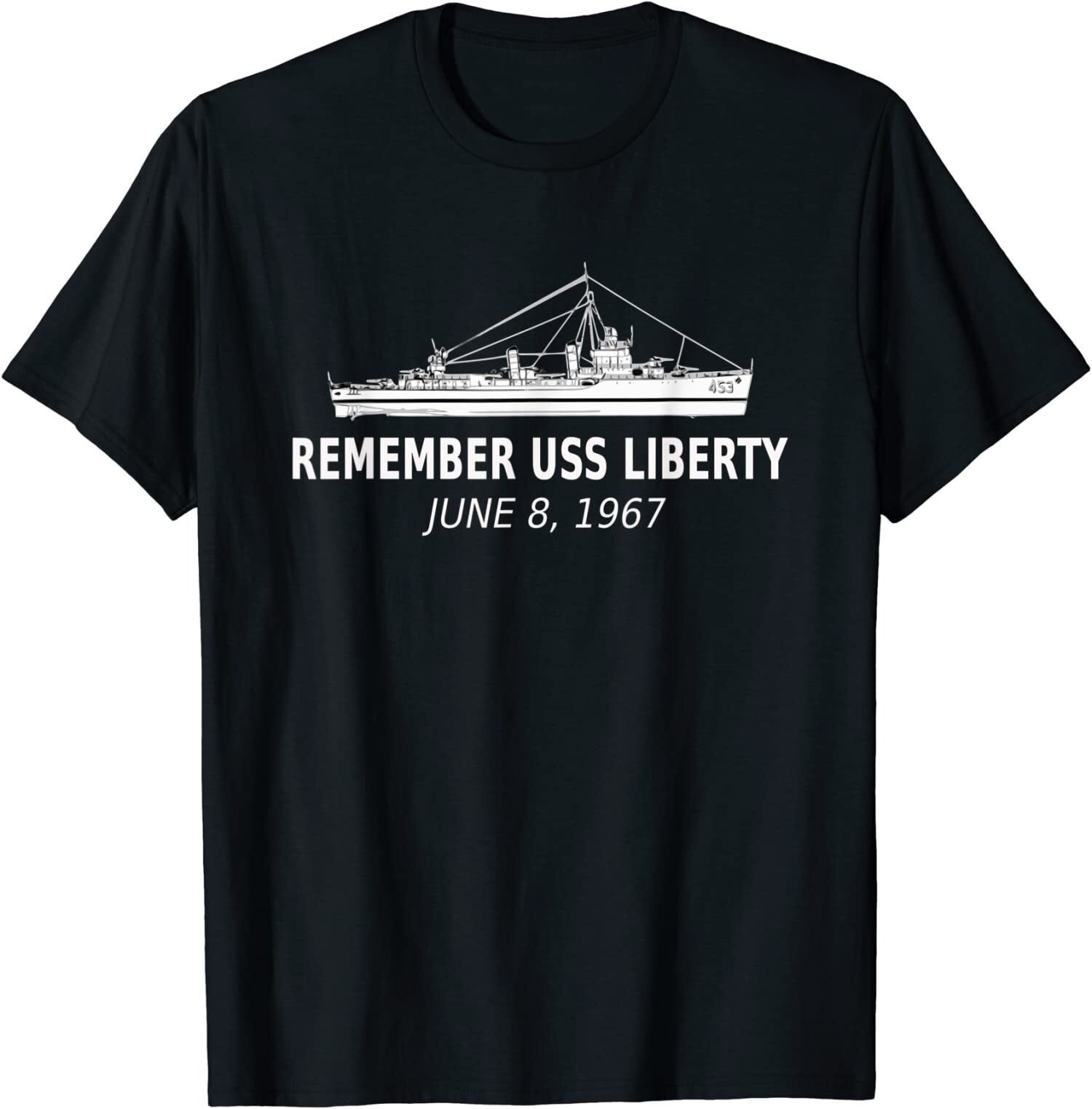 NEW LIMITED Remember USS Liberty, June 8 1967 T-Shirt | eBay