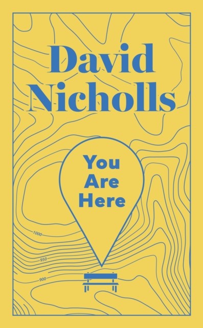 You Are Here by David Nicholls (Hardback Book)