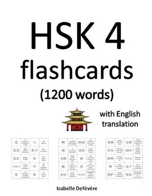 HSK 4 flashcards (1200 words) with English translation by Isabelle Def?v?re (Eng