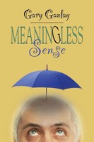 Gary Gazlay | Meaningless Sense | Taschenbuch | Englisch (2008)
