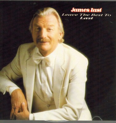 CD JAMES LAST - Leave The Best To Last - UK 1985 - Polydor