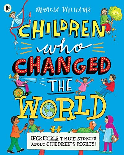 Children Who Changed The World: Incredible True Stories About Children's Rights! Marcia Williams - Image 6