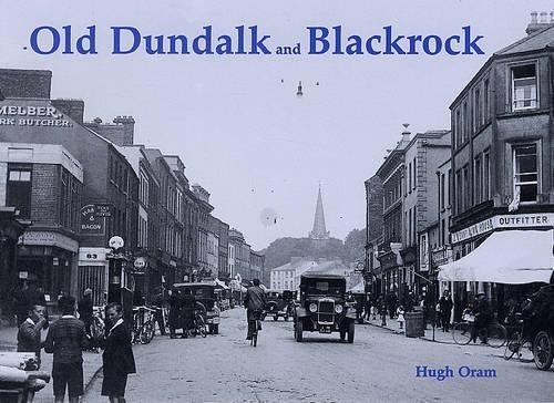 Old Dundalk and Blackrock by Hugh Oram PAPERBACK - Image 6