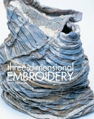 Three-Dimensional Embroidery by Edmonds, Janet Hardback Book The Fast Free