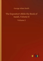 George Adam Smith | The Expositor's Bible The Book Of Isaiah, Volume Ii | Buch