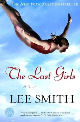 The Last Girls: A Novel Trade Paperback by Lee Smith