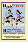 Happy Feet, Healthy Food: Your Child's First Journal of Exercise and Healthy Eating by Carol Goodrow (Hardback, 2004)