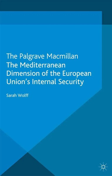 S. Wolff | The Mediterranean Dimension Of The European Union's Internal Security-image