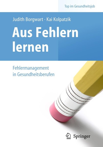 Aus Fehlern Lernen - Fehlermanagement In Gesundheitsberufen Judith Borgwart-image