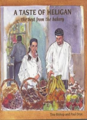 A Taste of Heligan: The Best from the Bakery By Tina Bishop, Pa 