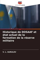 Historique De Dosaaf Et éTat Actuel De La Formation De La RéServe Militaire Buch
