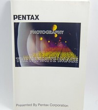 Pentax Photography - The Infinite Image Guidebook