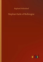 Raphael Holinshed | Stephan Earle Of Bullongne | Taschenbuch | Englisch (2020)
