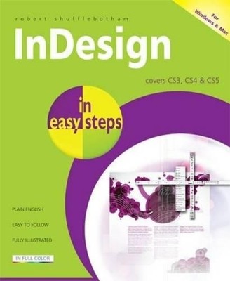 InDesign in easy steps, 2nd edition: Covers C by Robert Shufflebotham 1840784148