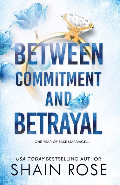 BETWEEN COMMITMENT AND BETRAYAL by Shain Rose Paperback - Image 5