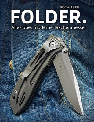 FOLDER. | Alles über moderne Taschenmesser | Thomas Laible | Buch | 240 S.