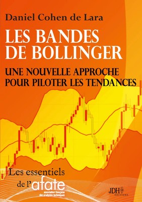 Les bandes de Bollinger Une nouvelle approche pour piloter les tendances Lara