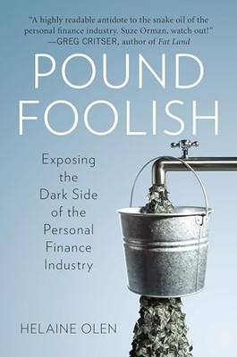 Pound Foolish: Exposing the Dark Side..., Olen, Helaine