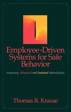 Employee-Driven Systems for Safe Behavior: Integrating Behavioral and Statistica