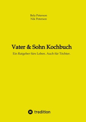 Vater & Sohn Kochbuch | Ein Ratgeber fürs Leben. Auch für Töchter. | Buch | 2025