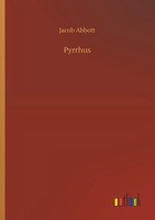 Jacob Abbott | Pyrrhus | Taschenbuch | Englisch (2019) | 172 S. | Outlook Verlag