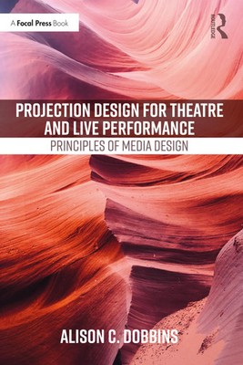 Projection Design for Theatre and Live Performance | Principles of Media Design