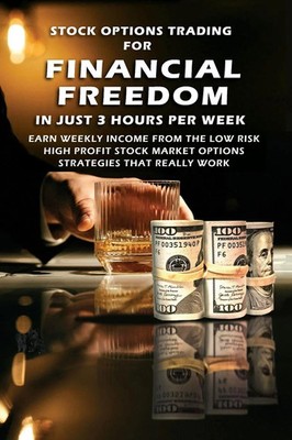 Stock Options Trading For Financial Freedom In Just 3 Hours Per Week Forbes Buch