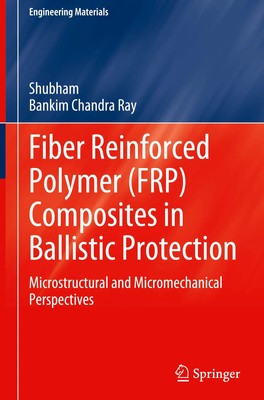 Fiber Reinforced Polymer (FRP) Composites in Ballistic Protection | Buch | xviii