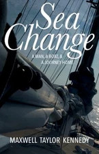 Sea Change : A Man, a Boat, and a Journey Home Paperback Maxwell