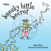 Jesse Thom | Sneaky Little Secret | Taschenbuch | Englisch (2022) | Majik Kids