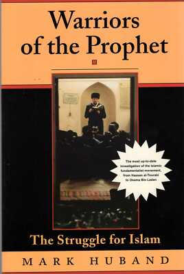 Huband, Mark WARRIORS OF THE PROPHET : THE STRUGGLE FOR ISLAM Paperback BOOK