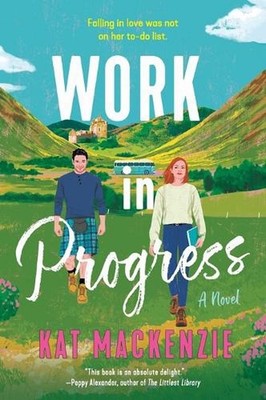 Work in Progress: A Novel by Kat Mackenzie Paperback Book