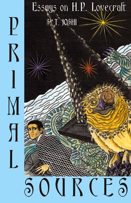 Primal Sources | Essays on H. P. Lovecraft | S. T. Joshi | Taschenbuch | 2003
