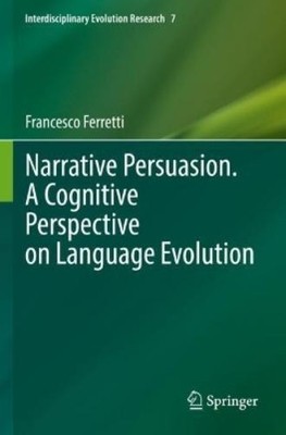 Francesco Ferre Narrative Persuasion. A Cognitive Perspe (Paperback) (UK IMPORT)